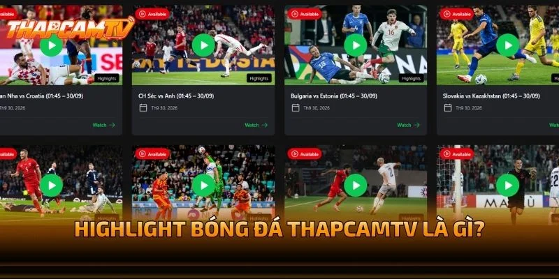 Highlight Bóng Đá THAPCAMTV Là Gì?