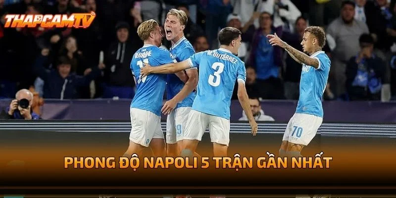 Phong Độ Napoli 5 Trận Gần Nhất