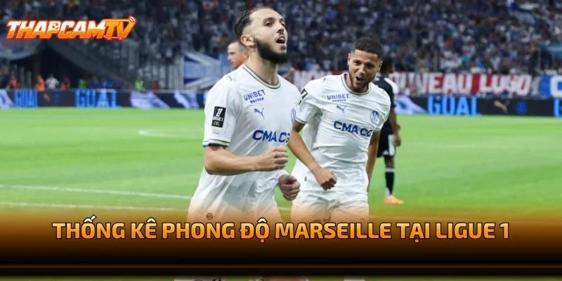 Thống Kê Phong Độ Marseille Tại Ligue 1